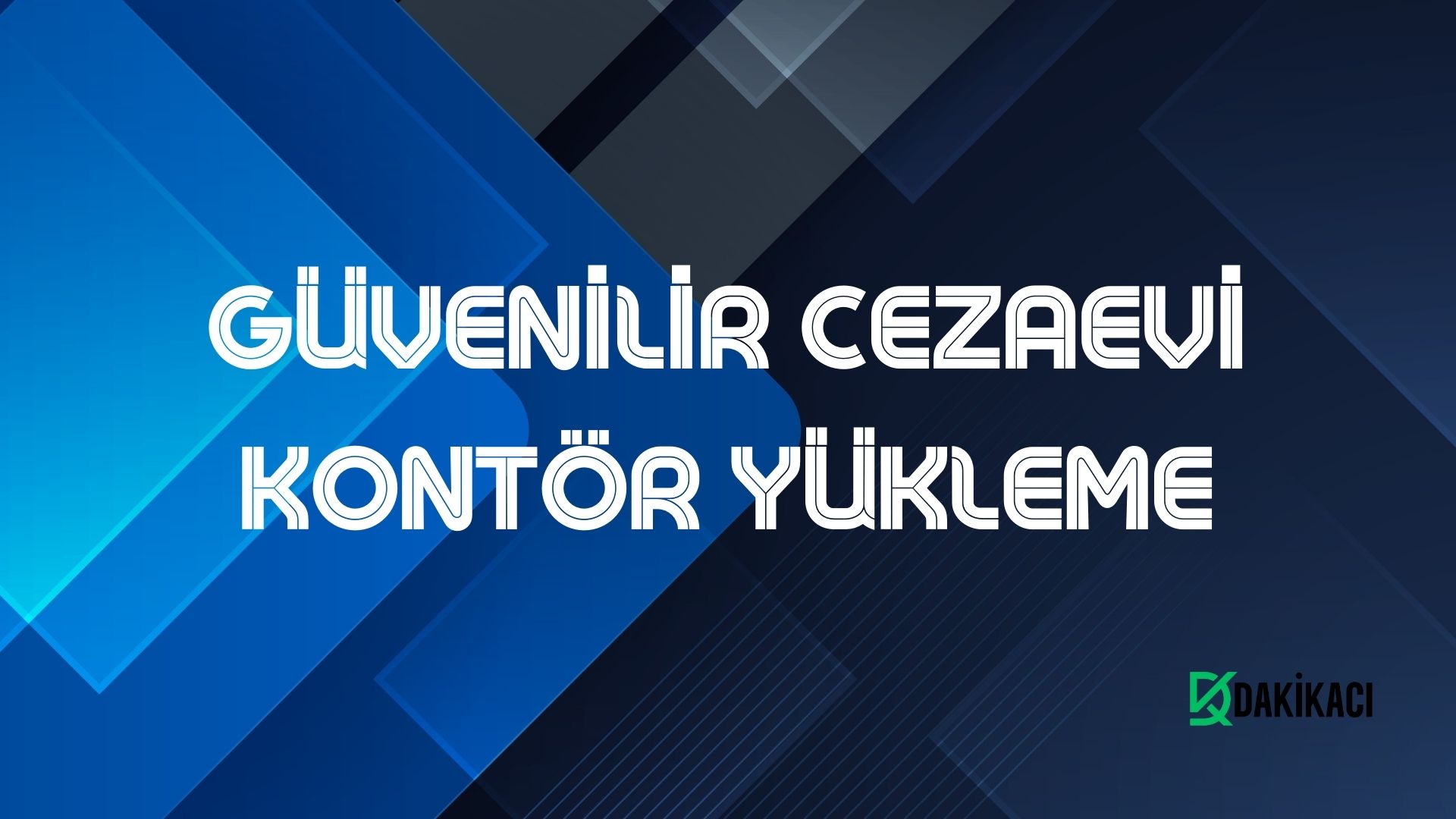 GÜVENİLİR CEZAEVİ KONTÖR YÜKLEME